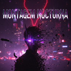 MONTAGEM NOCTURNA