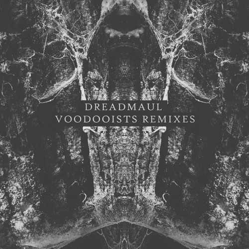 dreadmaul - Voodooists Remixes [Previews]