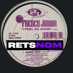 French Junior - I Feel So Good RETSNOM REMIX