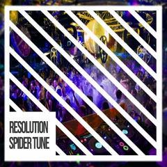 Resolution - Spider Tune