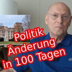 Unsere neue Regierung - Die ersten 100 Tage - Vorschläge | Notwendigkeiten