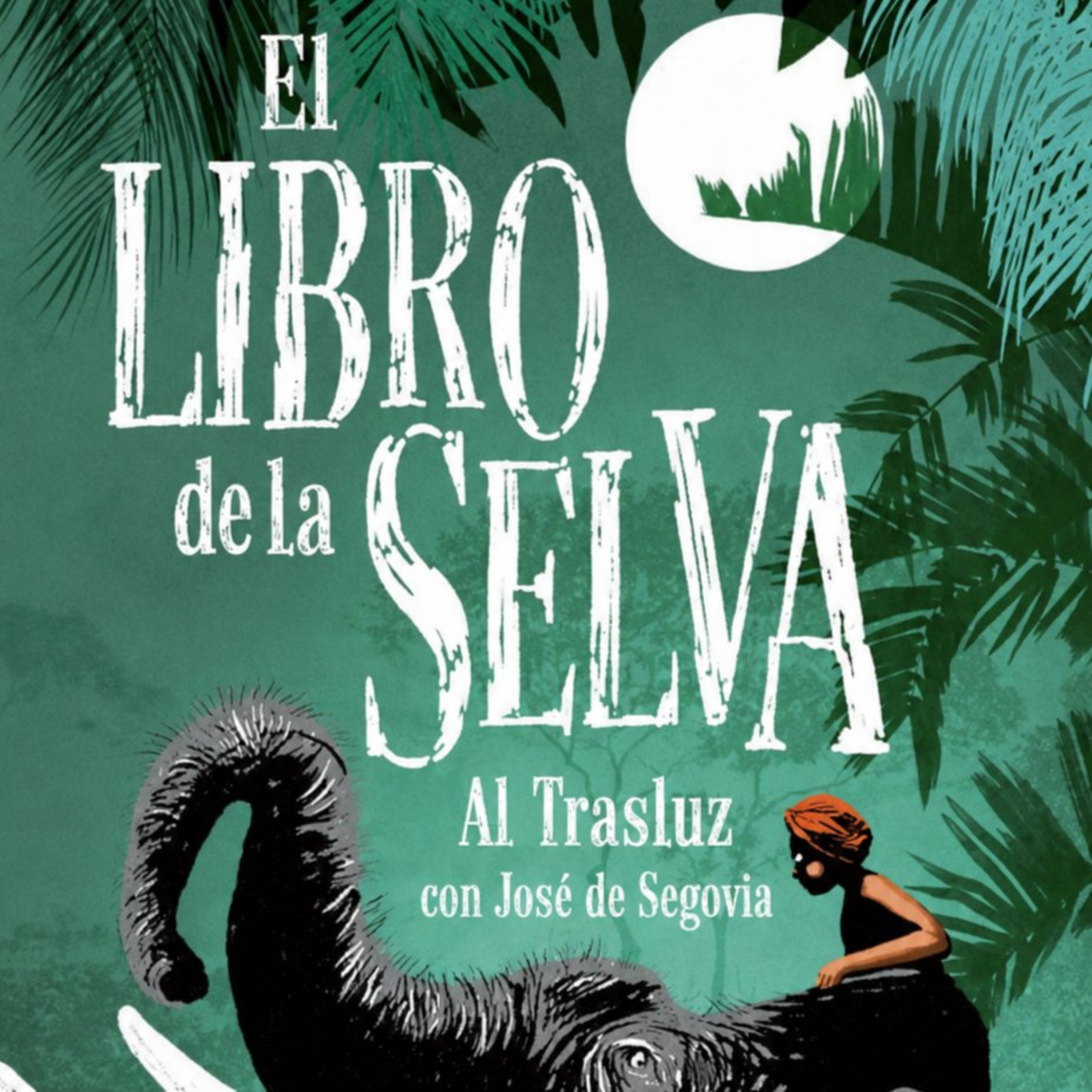 El libro de la Selva - Al trasluz con José de Segovia episode artwork