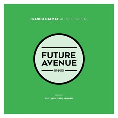 Franco Dalmati - Aurore Boreal (Jaledan Remix) [Future Avenue]