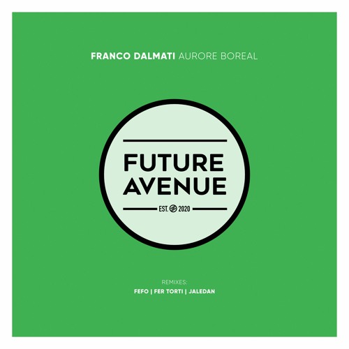 Franco Dalmati - Aurore Boreal [Future Avenue]