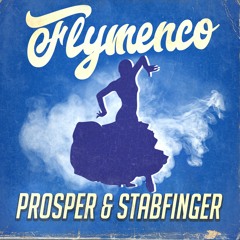 3. Prosper & Stabfinger - Flymenco (Sunka Remix) SNIPPET