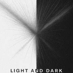 Light and Dark