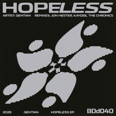PREMIERE: Gentian – Hopeless (KAYDEE Remix) [BDd040]