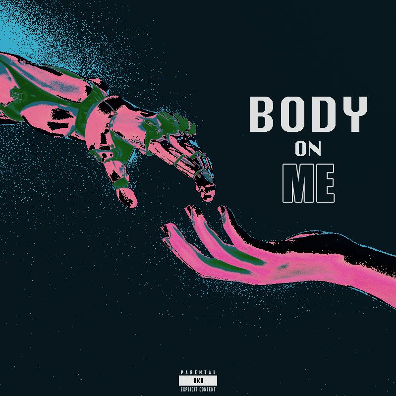 BKV – Body On Me