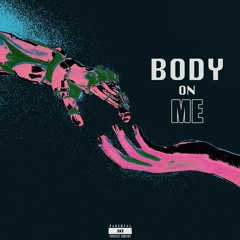 BKV - Body On Me