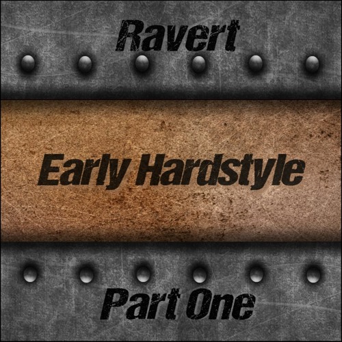 Early Hardstyle (Part 1 of 4)