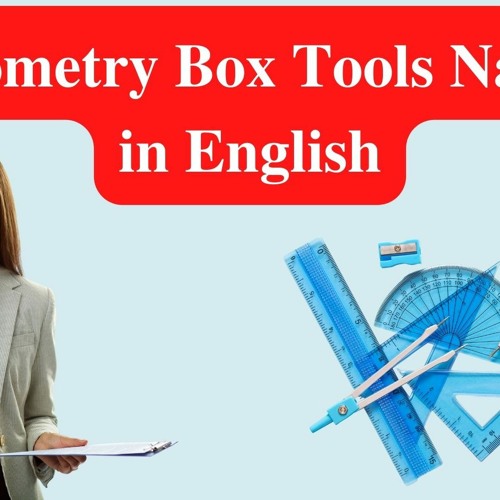 Stream Geometry Box Tools Name in English by English tivi - Improve Your  English Skills | Listen online for free on SoundCloud