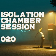 Isolation_Chamber_Session______-______**020**