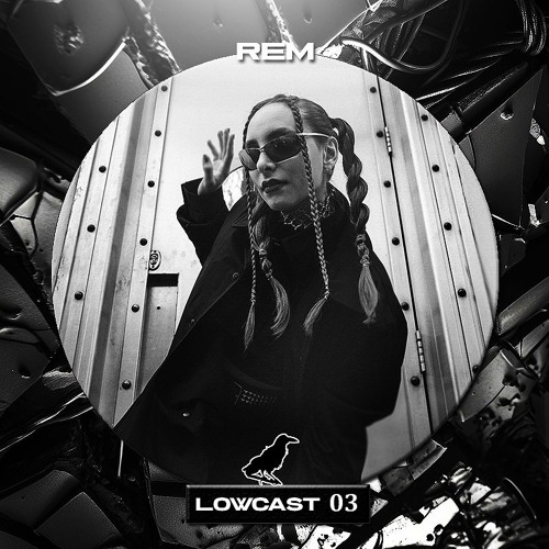 LOWCAST #003 - REM
