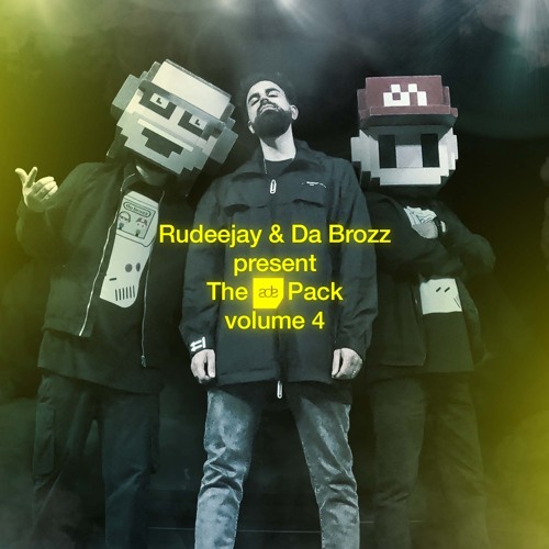 Rudeejay & Da Brozz pres. The ADE Pack vol. 4 (SUPPORTED BY TIËSTO, NERVO, SAM FELDT & MORE...)