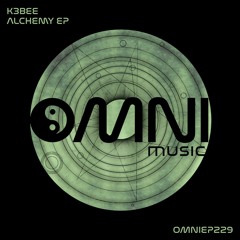 OUT NOW: K3BEE - ALCHEMY EP (OmniEP229)