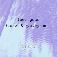 Feel Good House & Garage Mix