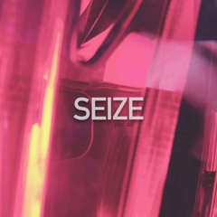 SEIZE (prod. ddi)