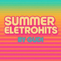 Summer EletroHits by GUDI pt1