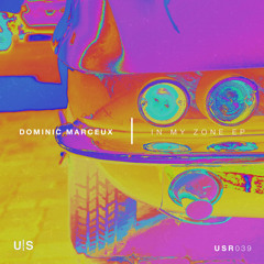 PREMIERE: Dominic Marceux - In My Zone [Understated Recordings]