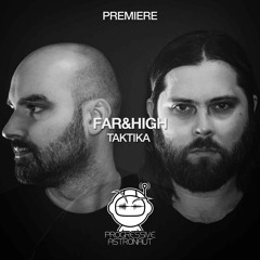 PREMIERE: Far&High - Taktika (Original Mix) [Rewinders]