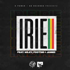 Irie (feat. Wiley, Footsie & Jammz)