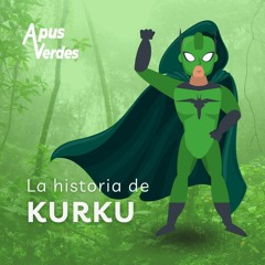 La historia de Kurku - Región Selva
