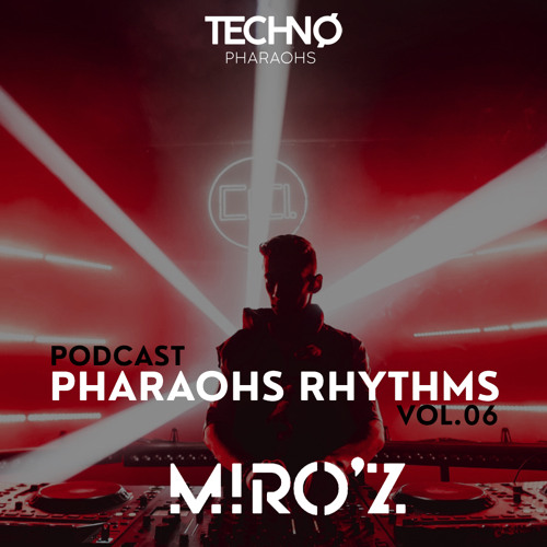 Pharaohs Rhythms 006 | MIRO’Z