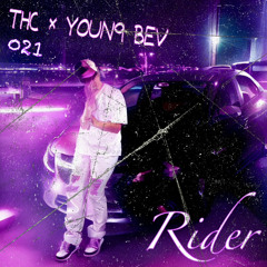 THC 021 x YOUN9 BEV - Rider