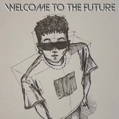welcome to the future