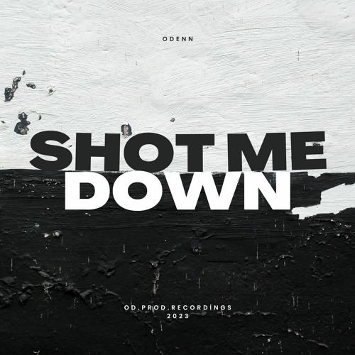 ODENN - Shot Me Down