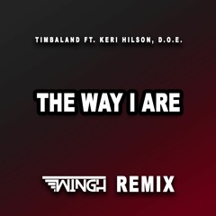 Timbaland Ft. Keri Hilson, D.O.E. - The Way I Are (Wingh Remix) (BUY = FREE DOWNLOAD)