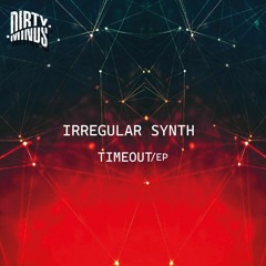 Ιrregular Synth - Knockout (Original Mix) [Dirty Minds]
