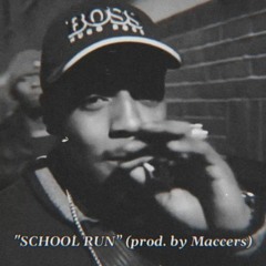 "SCHOOL RUN" (prod. by Maccers)