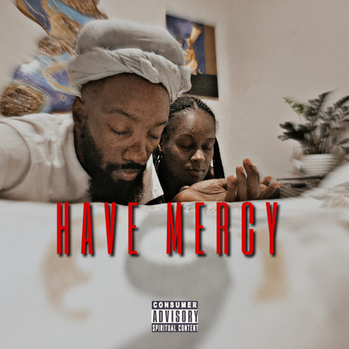 H A V E   M E R C Y