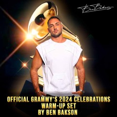 Official 2024 Grammy`s Celebrations - Warm Up Set - by BEN BAKSON
