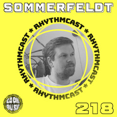Look Busy RhythmCast 218 - Sommerfeldt