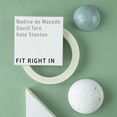 Fit Right In (with David Taro and Kate Stanton)