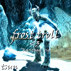 tsun - frost troll ("karstagg the frost giant" vip)