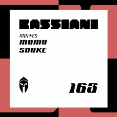 Bassiani invites Mama Snake / Podcast #163