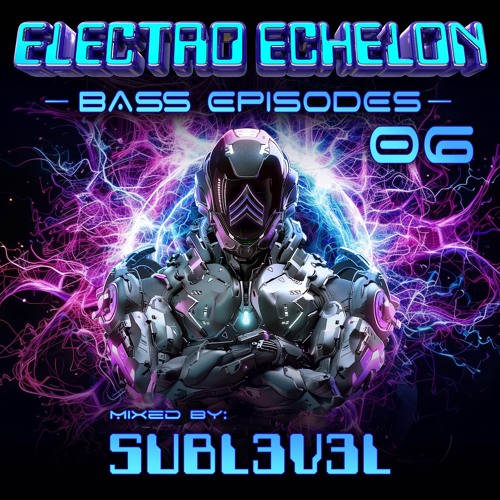 Electro Echelon Bass Episodes #06