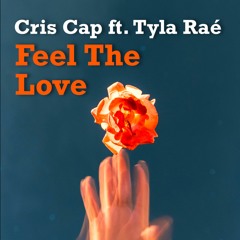Feel The Love (feat. Tyla Raé)