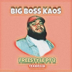 Big Boss Kaos Freestyle Part2