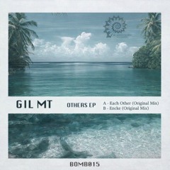 Gil MT - Each Other (Original Mix)