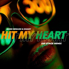 Benassi Bros. feat Dhany - Hit My Heart (Dip Stage Radio Edit) Free Download