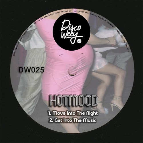 Hotmood - Move Into The Night DW025