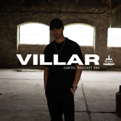 Cartel Podcast 043: VILLAR