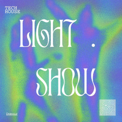 Light Show - Drøxxuz