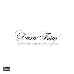 DEIXA TORAR ft. IanG bOi (prod. swishforreal)