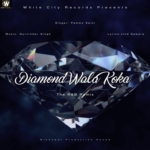 Diamond Wala Koka - By Pammy Saini (Feat. Gurvinder Singh)