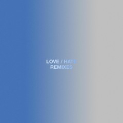 LOVE/HATE (DKON Remix)